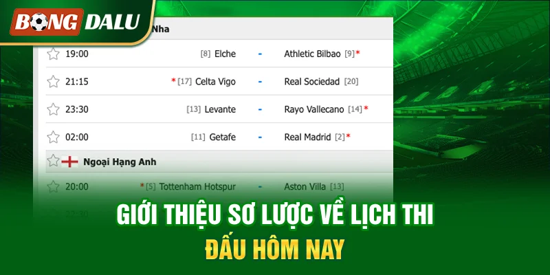gioi-thieu-so-luoc-ve-lich-thi-dau-hom-nay