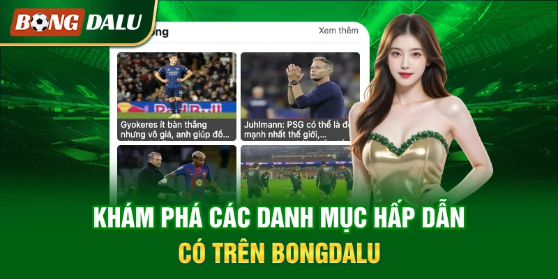kham-pha-cac-danh-muc-hap-dan-co-tren-bongdalu
