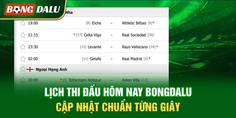 lich-thi-dau-hom-nay-bongdalu-cap-nhat-chuan-tung-giay
