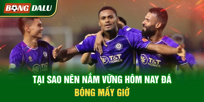 tai-sao-nen-nam-vung-hom-nay-da-bong-may-gio