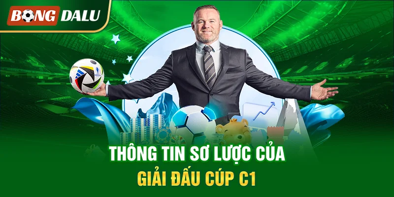 thong-tin-so-luoc-cua-giai-dau-cup-c1