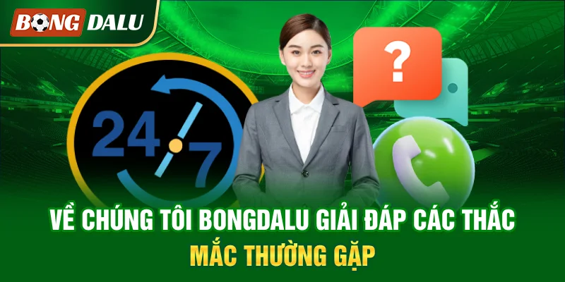 ve-chung-toi-bongdalu-giai-dap-cac-thac-mac-thuong-gap