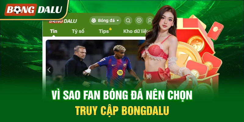 vi-sao-fan-bong-da-nen-chon-truy-cap-bongdalu