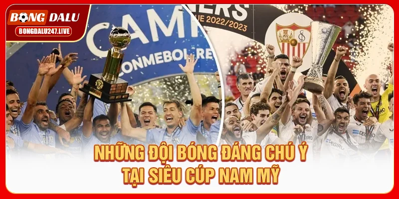 nhung-doi-bong-dang-chu-y-tai-sieu-cup-nam-my